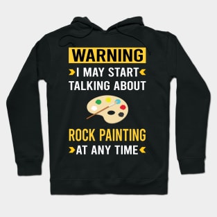 Warning Rock Painting Hoodie